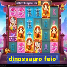 dinossauro feio